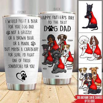 I Would Fight A Bear Custom Tumbler - Gift for Dog Dad - Thegiftio UK