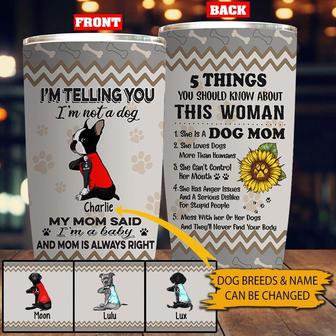 My Mom Said I'm A Baby Custom Tumbler - Gift for Dog Lovers - Thegiftio UK