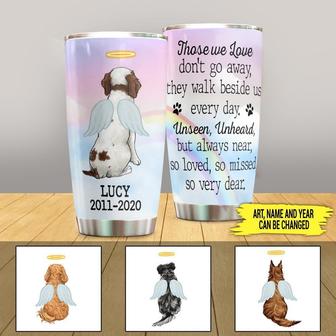 Those We Love Don't Go Away Custom Tumbler - Dog Lovers Gift - Thegiftio UK