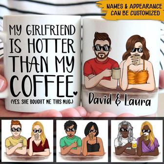 Funny Mug My Girlfriend Is Hotter Custom Mug - Valentine's - Thegiftio UK