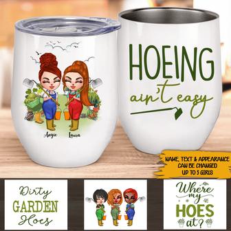 Hoeing Ain't Easy Custom Wine Tumbler - Gift for Gardeners - Thegiftio UK