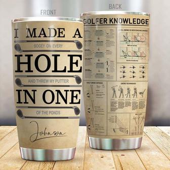 I Made A Hole In One Custom Tumbler - Gift for Golfers - Thegiftio UK