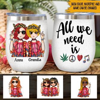 Hippie All We Need Is Custom Wine Tumbler - Gift for Friends - Thegiftio UK