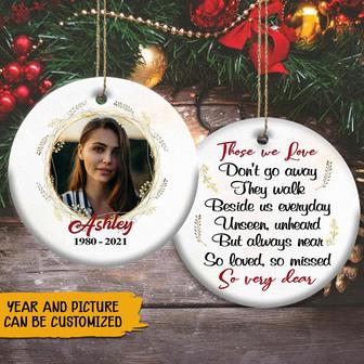 Those We Love Don't Go Away Custom Ornament - Memorial Gift - Thegiftio UK