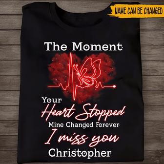 The Moment Your Heart Stopped Custom T Shirt - Memorial Gift - Thegiftio UK