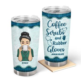 Coffee Scrubs And Rubber Gloves Custom Tumbler - Nurse Gift - Thegiftio UK