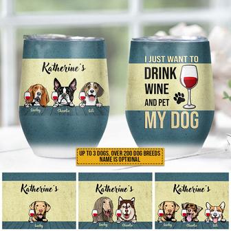 Dog I Just Want To Drink Wine Custom Tumbler - Gift for Dogs - Thegiftio UK