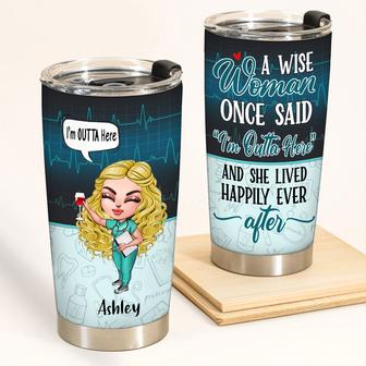 Wise Woman Once Said I'm Outta Here Custom Tumbler - Gift - Thegiftio UK