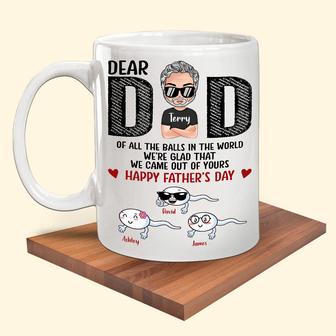 All The Balls I'm Glad I Came Out Of Yours Custom Mug - Thegiftio UK