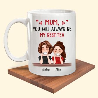 You'll Always Be My Best Tea Custom Mug - Mother's Day Gift - Thegiftio UK