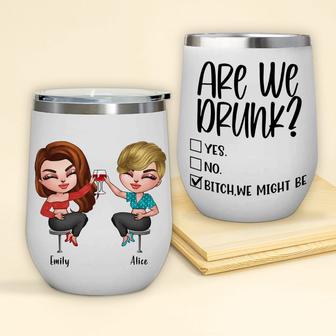 Are We Drunk Bitch Personalized Wine Tumbler - Bestie Gift - Thegiftio UK