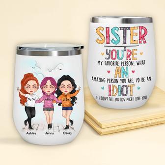 You're An Idiot Personalized Wine Tumbler - Gift for Sister - Thegiftio UK