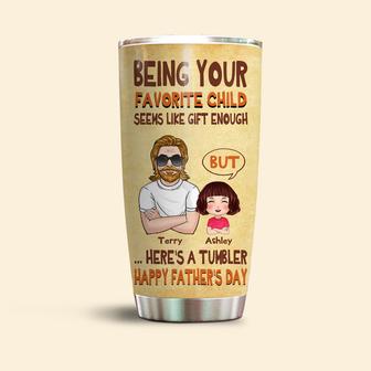 Being Your Favorite Child Seems Like Gift Enough Dad Custom - Thegiftio UK