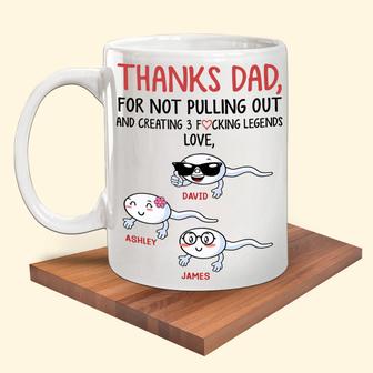Thanks For Not Pulling Out Custom Mug - Father's Day Gift - Thegiftio UK