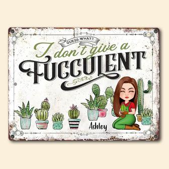 I Don't Give A Fucculent Custom Metal Sign - Gardening Gift - Thegiftio UK