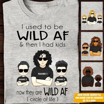 I Used To Be Wild AF Now My Kids Custom T-Shirt - Mom Gift - Thegiftio UK