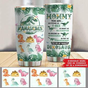 Mamasaurus You Are My Favorite Dinosaur Custom Tumbler - Thegiftio UK