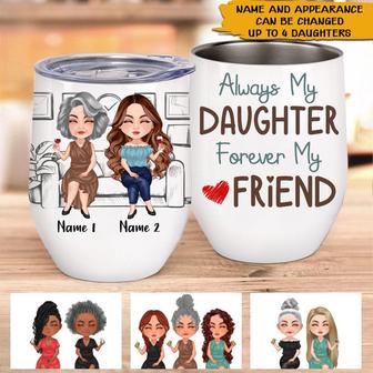 Always My Mother Forever My Friend Custom Wine Tumbler - Thegiftio UK