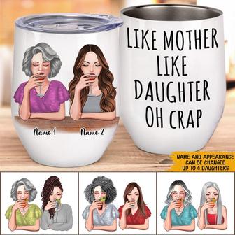 Like Mother Like Daughter Custom Wine Tumbler - Gift for Mom - Thegiftio UK