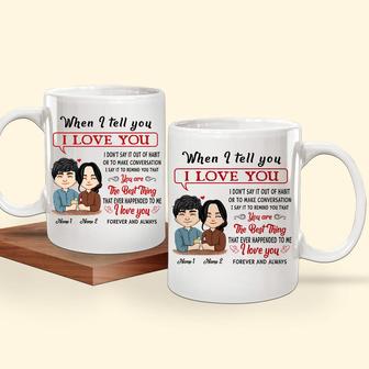 When I Tell You I Love You Custom Mug - Gift for Couples - Thegiftio UK