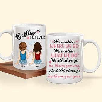 Bestie Custom Mug No Matter Where I'll Always Be There - Thegiftio UK