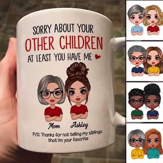 Sorry About Your Other Children Custom Mug - Gift for Mom - Thegiftio UK