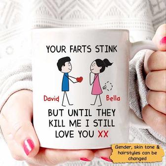 Your Farts Stink But I Still Love You Stick Custom Mug - Thegiftio UK