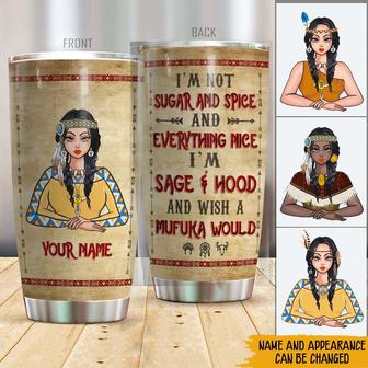I'm Sage And Hood Custom Tumbler - Gift for Native Americans - Thegiftio UK