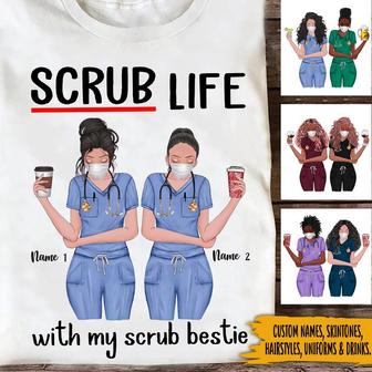 Scrub Life With My Scrub Bestie Custom T-Shirt - Nurse Gift - Thegiftio UK