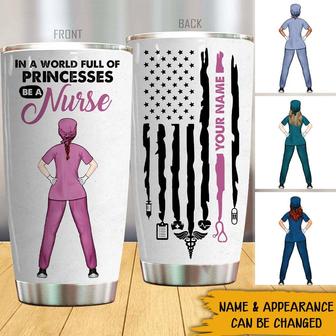 In A World Full Of Princesses Custom Tumbler - Nurse Gift - Thegiftio UK