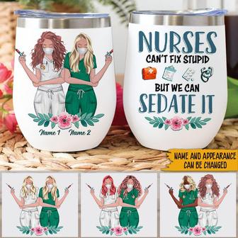 We Can't Fix Stupid Custom Wine Tumbler - Gift for Nurse - Thegiftio UK