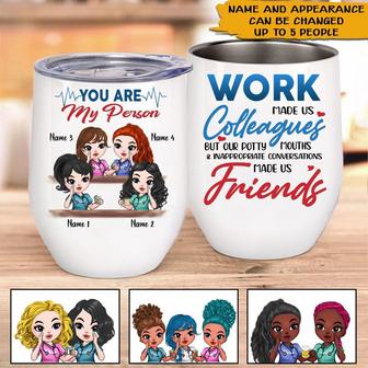 Work Made Us Colleagues Custom Wine Tumbler - Nurse Gift - Thegiftio UK
