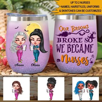 Our Brooms Broke So We Became Nurses Custom Tumbler - Gift - Thegiftio UK