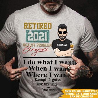 Do What I Want When I Want Custom T-Shirt - Retirement Gift - Thegiftio UK
