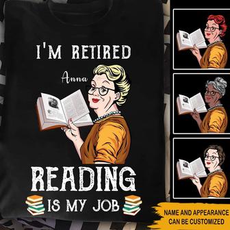 I'm Retired Reading Is My Job Custom T-Shirt - Thegiftio UK