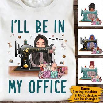 I'll Be In My Office Custom T-Shirt - Gift for Sewers - Thegiftio UK