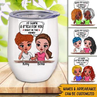 I'd Shank A B*tch For You Custom Wine Tumbler - Sister Gift - Thegiftio UK