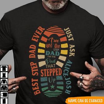 I'm The Dad That Stepped Up Custom T-Shirt - Gift for Dad - Thegiftio UK