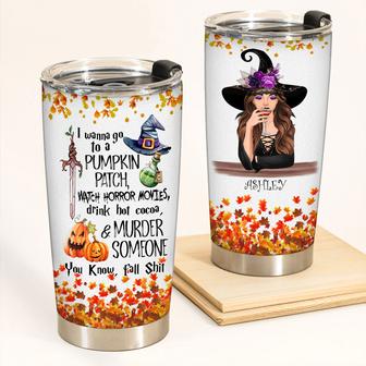 I Wanna Go To A Pumpkin Patch Custom Tumbler - Halloween - Thegiftio UK