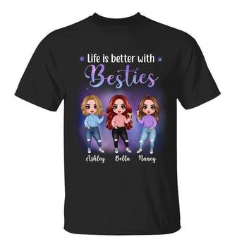 Doll Girls Life Is Better With Besties Custom T-Shirt - Gift - Thegiftio UK