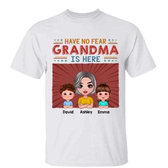 Have No Fear Grandma Is Here Custom T-Shirt - Grandma Gift - Thegiftio UK