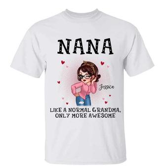 Like Normal Grandma Only More Awesome Custom T-Shirt - Gift - Thegiftio UK