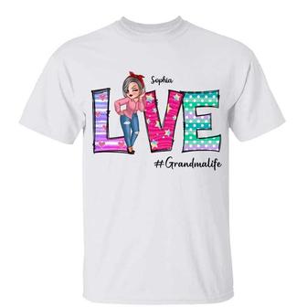 Love Grandma Mom Auntie Life Sassy Woman Custom T-Shirt - Thegiftio UK
