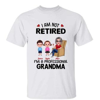 Not Retired Professional Doll Grandma Custom T-Shirt - Gift - Thegiftio UK