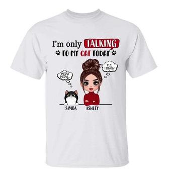 Only Talking To My Cats Custom T-Shirt - Gift for Cat Moms - Thegiftio UK