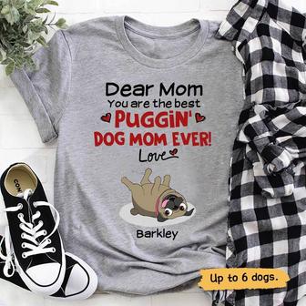 Best Pugging Dog Mom Ever Custom T-Shirt - Gift for Mom - Thegiftio UK