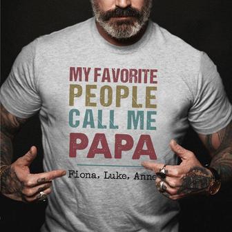 My Favorite People Call Me Personalized T-Shirt - For Dad - Thegiftio UK
