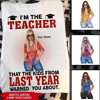 I'm The Teacher That The Kid From Last Year Custom Shirt - Thegiftio UK
