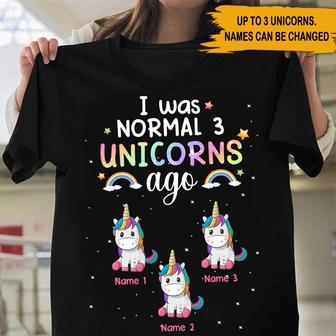 I Was Normal 3 Unicorns Ago Custom T-Shirt - Unicorn Gift - Thegiftio UK
