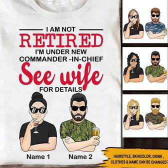 I'm Not Retired I'm Under New Management Custom T-Shirt - Thegiftio UK